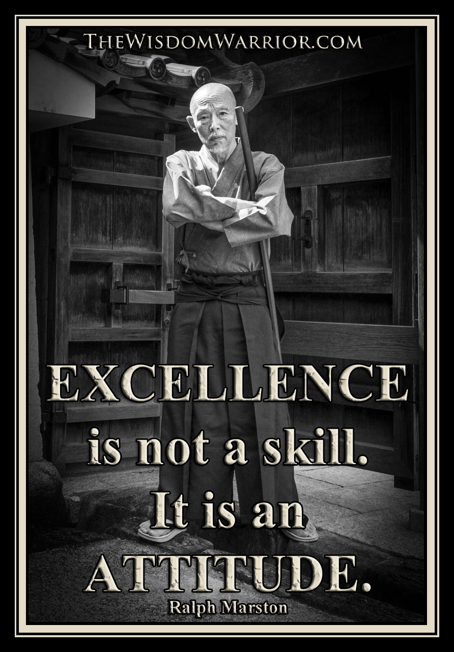 Excellence is not a skill. It is an attitude. Ralph Marston